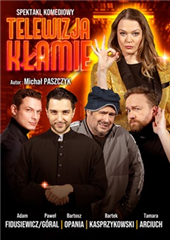 Spektakl - Telewizja Kłamie